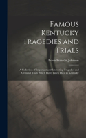 Famous Kentucky Tragedies and Trials