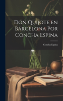 Don Quijote en Barcelona por Concha Espina