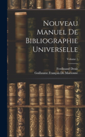 Nouveau Manuel De Bibliographie Universelle; Volume 1
