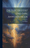 Electrizität und ihre Anwendungen