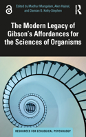 Modern Legacy of Gibson's Affordances for the Sciences of Organisms