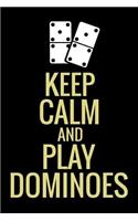 Keep Calm and Play Dominoes: Mexican Train Dominoes Score Sheets Game Record Journal Gift for Dominoes Players