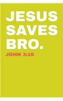 Jesus Saves Bro. John 3