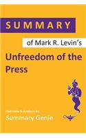 Summary of Mark R. Levin's Unfreedom of the Press