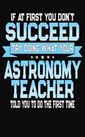 If At First You Don't Succeed Try Doing What Your Astronomy Teacher Told You To Do The First Time