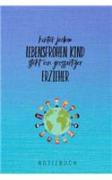 Hinter Jedem Lebensfrohen Kind Steht Ein Grossartiger Erzieher Notizbuch: A5 Notizbuch kariert als Geschenk für Lehrer - Abschiedsgeschenk für Erzieher und Erzieherinnen - Planer - Terminplaner - Kindergarten - Kita - Schu