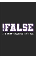 !False It's Funny Because It's True