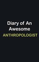 Diary of an awesome Anthropologist
