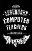 Legendary Computer Teachers are born in August
