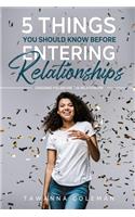 5 Things You Should Know Before Entering Relationships.