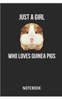 Just a Girl Who Loves Guinea Pigs Notebook: Cute Guinea Pig Lined Journal for Women, Men and Kids. Great Gift Idea for All Cavy Lover Boys and Girls.