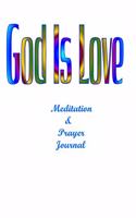 God Is Love Meditation & Prayer Journal
