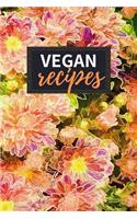 Vegan Recipes: Blank Recipe Book to Write in 100 Pages Cookbook 6x9 Matte Floral Cover Design Gift for Vegans