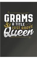 Grams a Title Just Above Queen: Family Grandma Women Mom Memory Journal Blank Lined Note Book Mother's Day Holiday Gift