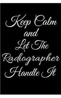 Keep Calm and Let the Radiographer Handle It