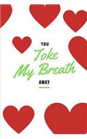 You Toke my Breath Away