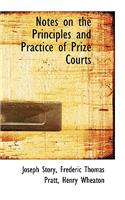 Notes on the Principles and Practice of Prize Courts