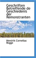 Geschriften Betreffende de Geschiedenis Der Remonstranten
