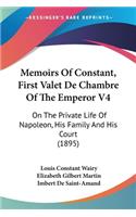 Memoirs Of Constant, First Valet De Chambre Of The Emperor V4