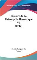 Histoire de La Philosophie Hermetique V3 (1742)