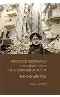 Principled Negotiation and Mediation in the International Arena