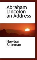 Abraham Lincolon an Address: (English)