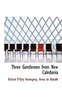 Three Gentlemen from New Caledonia