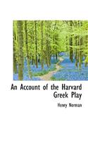 An Account of the Harvard Greek Play