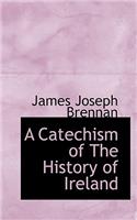 A Catechism of the History of Ireland
