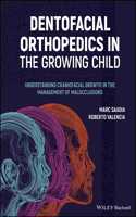 Dentofacial Orthopedics in the Growing Child