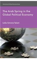 Arab Spring in the Global Political Economy