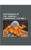 Proceedings of The[annual] Conference (Volume 4)