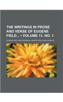 The Writings in Prose and Verse of Eugene Field (Volume 11, No. 1)