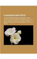 Canadian Baptists: Alexander MacKenzie, John Diefenbaker, Charles Tupper, Alexander Cameron Rutherford, Alexa McDonough, William Aberhart(English)