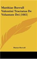 Matthiae Borrull Valentini Tractatus De Voluntate Dei (1661)