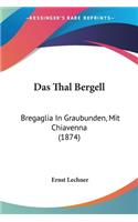 Das Thal Bergell: Bregaglia In Graubunden, Mit Chiavenna (1874)(German)