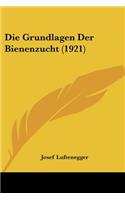 Grundlagen Der Bienenzucht (1921)