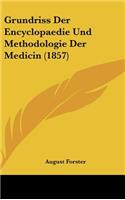 Grundriss Der Encyclopaedie Und Methodologie Der Medicin (1857)