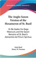 The Anglo-Saxon Version of the Hexameron of St. Basil