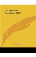 Das Romische Konigthum (1881)