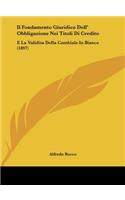 Il Fondamento Giuridico Dell' Obbligazione Nei Titoli Di Credito