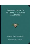 Earliest Signs of the Masonic Gavel as a Symbol