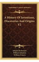 A History Of Inventions, Discoveries And Origins V2