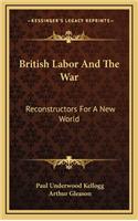 British Labor and the War