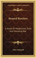 Strayed Revelers