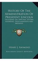 History Of The Administration Of President Lincoln