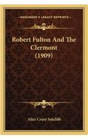 Robert Fulton and the Clermont (1909)