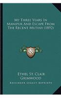 My Three Years In Manipur And Escape From The Recent Mutiny (1892)