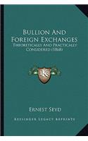 Bullion and Foreign Exchanges