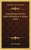 Considerations On The Polity Of Entails In A Nation (1765): (English)